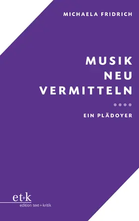 Fridrich |  Musik neu vermitteln | Buch |  Sack Fachmedien