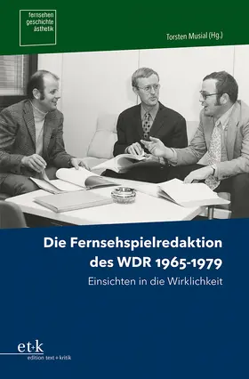 Musial / Wiebel |  Die Fernsehspielredaktion des WDR 1965-1979 | eBook | Sack Fachmedien