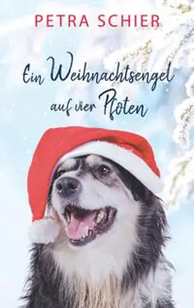 Schier |  Ein Weihnachtsengel auf vier Pfoten | Buch |  Sack Fachmedien