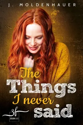 Moldenhauer |  The Things I Never Said | eBook | Sack Fachmedien