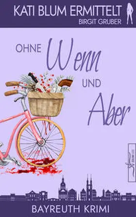 Gruber | Ohne Wenn und Aber | Buch | 978-3-96714-106-1 | www2.sack.de