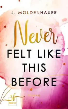 Moldenhauer |  Never Felt Like This Before | Buch |  Sack Fachmedien