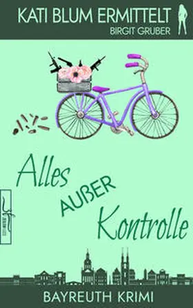 Gruber |  Alles auÃer Kontrolle | Buch |  Sack Fachmedien