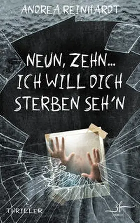 Reinhardt |  Neun, Zehn ... ich will dich sterben seh'n | Buch |  Sack Fachmedien