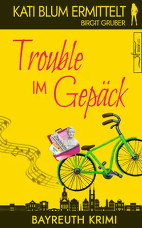 Gruber |  Trouble im GepÃ¤ck | Buch |  Sack Fachmedien