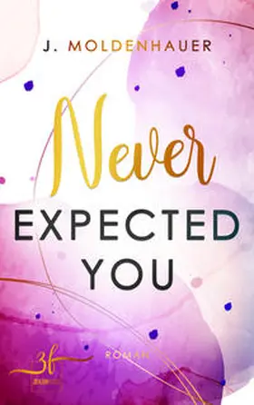 Moldenhauer |  Never Expected You | Buch |  Sack Fachmedien