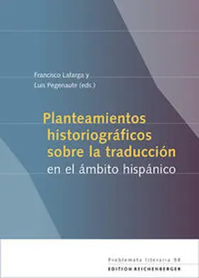 Lafarga / Pegenaute |  Planteamientos historiográficos sobre la traducción en el ámbito hispánico | Buch |  Sack Fachmedien