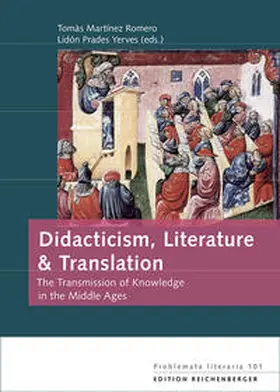 Martínez Romero / Prades Yerves |  Didacticism, Literature and Translation: The Transmission of Knowledge in the Middle Ages | Buch |  Sack Fachmedien