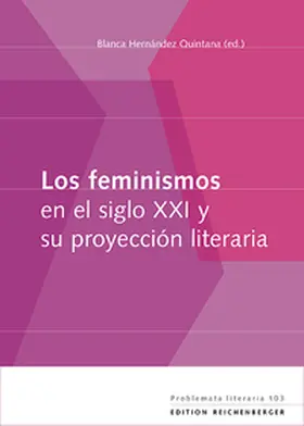 Hernández Quintana |  Los feminismos en el siglo XXI y su proyección literaria | Buch |  Sack Fachmedien