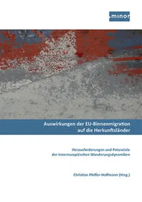 Pfeffer-Hoffmann / Minor - Projektkontor für Bildung und Forschung / Behrendt |  Auswirkungen der EU-Binnenmigration auf die Herkunftsländer | Buch |  Sack Fachmedien