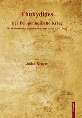 Krüger |  Der Peloponnesische Krieg - Ein althistorischer Begleitkommentar durch das 1. Buch | Buch |  Sack Fachmedien