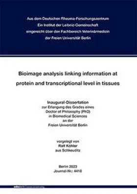Köhler / Fachbereich Veterinärmedizin der Freien Universität Berlin / Rösler |  Bioimage analysis linking information at protein and transcriptional level in tissues | Buch |  Sack Fachmedien