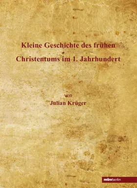 Krüger |  Kleine Geschichte des frühen Christentums im 1. Jahrhundert | Buch |  Sack Fachmedien