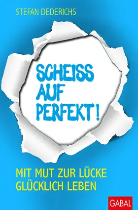 Dederichs |  Scheiß auf perfekt! | Buch |  Sack Fachmedien