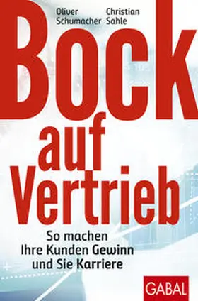 Schumacher / Sahle | Bock auf Vertrieb | Buch | 978-3-96739-092-6 | www2.sack.de
