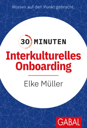 Müller |  30 Minuten Interkulturelles Onboarding | Buch |  Sack Fachmedien