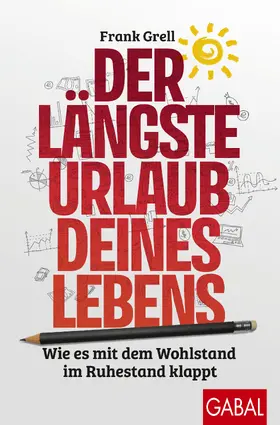 Grell |  Der längste Urlaub deines Lebens | Buch |  Sack Fachmedien