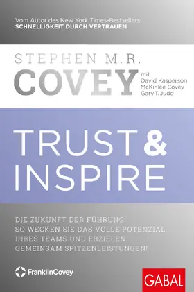 Covey / Kasperson / Judd |  Trust & Inspire | Buch |  Sack Fachmedien