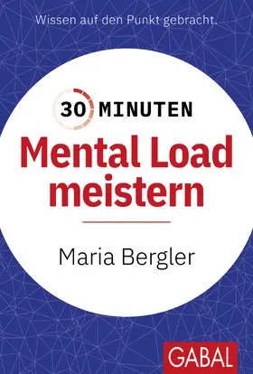 Bergler | 30 Minuten Mental Load meistern | Buch | 978-3-96739-213-5 | sack.de