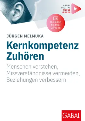 Melmuka |  Kernkompetenz Zuhören | Buch |  Sack Fachmedien