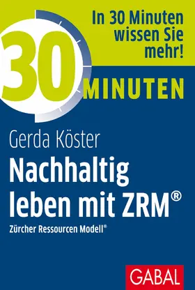 Köster | 30 Minuten Nachhaltig leben mit ZRM® | E-Book | sack.de