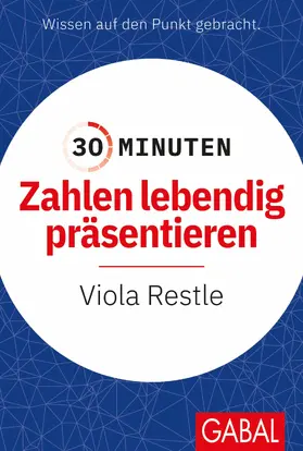 Restle | 30 Minuten Zahlen lebendig präsentieren | E-Book | sack.de