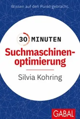 Kohring |  30 Minuten Suchmaschinenoptimierung | eBook | Sack Fachmedien