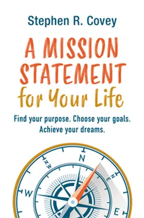 Covey |  A Mission Statement for Your Life | eBook | Sack Fachmedien