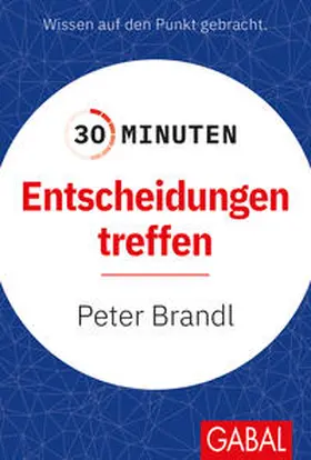 Brandl |  30 Minuten Entscheidungen treffen | eBook | Sack Fachmedien