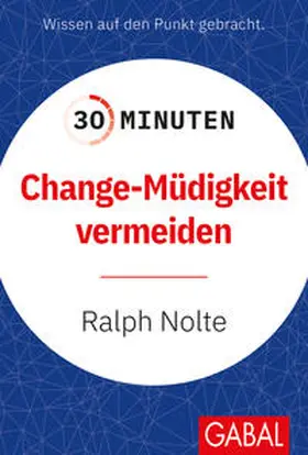 Nolte |  30 Minuten Change-Müdigkeit vermeiden | eBook | Sack Fachmedien