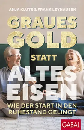 Klute / Leyhausen | Graues Gold statt altes Eisen | E-Book | sack.de