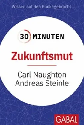 Naughton / Steinle | 30 Minuten Zukunftsmut | E-Book | sack.de