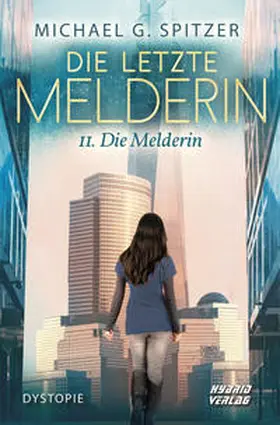 Spitzer |  Die letzte Melderin | Buch |  Sack Fachmedien