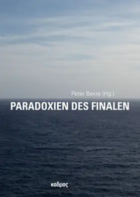 Bexte |  Paradoxien des Finalen | eBook | Sack Fachmedien