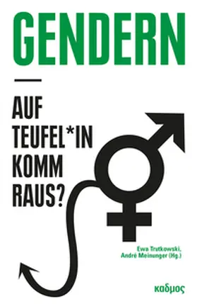 Trutkowski / Meinunger |  Gendern – auf Teufel*in komm raus? | eBook | Sack Fachmedien