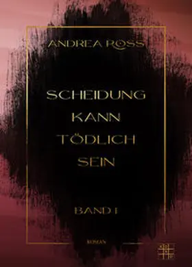 Ross |  Scheidung kann tödlich sein | Buch |  Sack Fachmedien