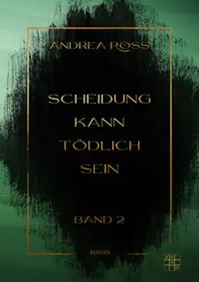 Ross |  Scheidung kann tödlich sein | Buch |  Sack Fachmedien