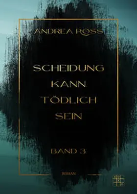 Ross |  Scheidung kann tödlich sein | Buch |  Sack Fachmedien