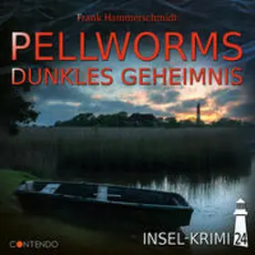 Hammerschmidt |  Insel-Krimi 24: Pellworms dunkles Geheimnis | Sonstiges |  Sack Fachmedien
