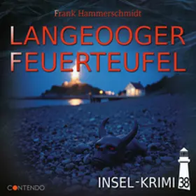 Hammerschmidt |  Insel-Krimi 38: Langeooger Feuerteufel | Sonstiges |  Sack Fachmedien
