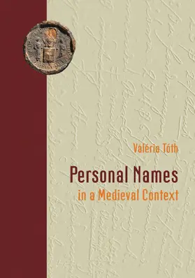Tóth |  Personal Names in a Medieval Context | Buch |  Sack Fachmedien