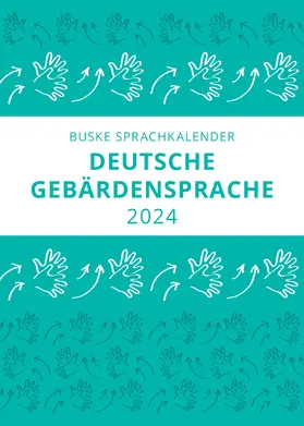 Finkbeiner / Meister |  Sprachkalender Deutsche Gebärdensprache 2024 | Sonstiges |  Sack Fachmedien