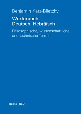 Katz-Biletzky |  Wörterbuch Deutsch-Hebräisch | Buch |  Sack Fachmedien