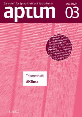 Böhm / Reszke / Roether |  Aptum, Zeitschrift für Sprachkritik und Sprachkultur 20. Jahrgang. 2024, Heft 3 | Buch |  Sack Fachmedien