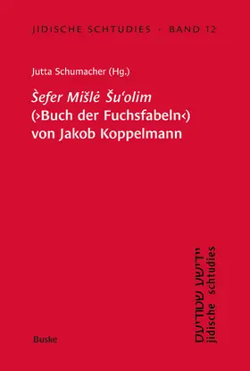 Schumacher |  Sefer Misle Su'olim' (Buch der Fuchsfabeln) von Jakob Koppelmann | eBook | Sack Fachmedien