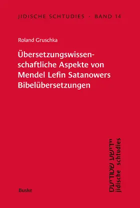 Gruschka |  Übersetzungswissenschaftliche Aspekte von Mendel Lefin Satanowers Bibelübersetzungen | eBook | Sack Fachmedien