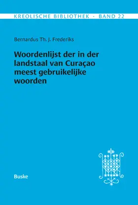 Frederiks / Kramer |  Woordenlijst der in der landstaal van Curacao meest gebruikelijke woorden | eBook | Sack Fachmedien