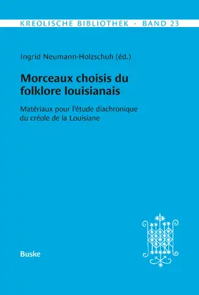 Neumann-Holzschuh |  Morceaux choisis du folklore louisianais | eBook | Sack Fachmedien