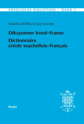 Lionnet / D'Offay |  Kreolische Bibliothek 3: Diksyonner kreol-franse / Dictionnaire créole seychellois-français | Buch |  Sack Fachmedien