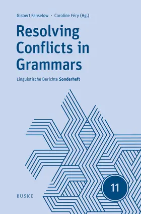 Fanselow / Féry |  Resolving Conflicts in Grammars: Optimality Theory in Syntax, Morphology, and Phonology | eBook | Sack Fachmedien